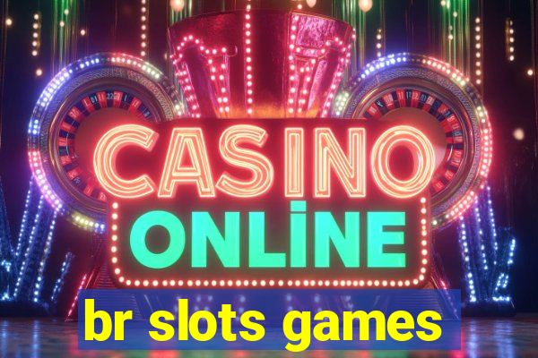 br slots games