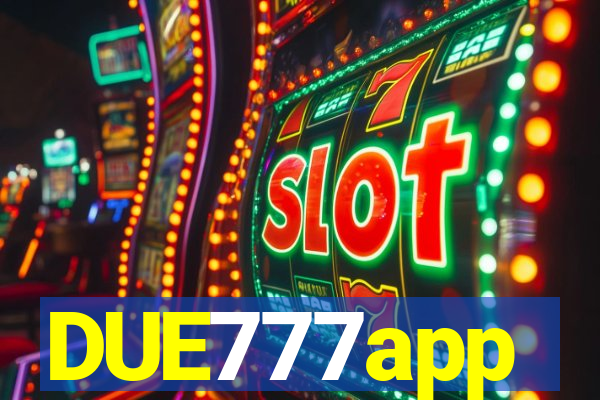 DUE777app