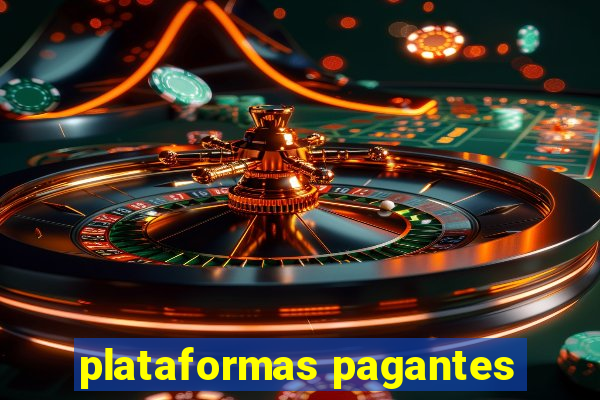 plataformas pagantes