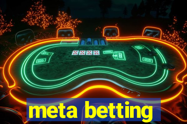 meta betting