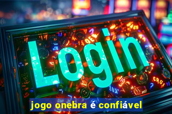 jogo onebra é confiável