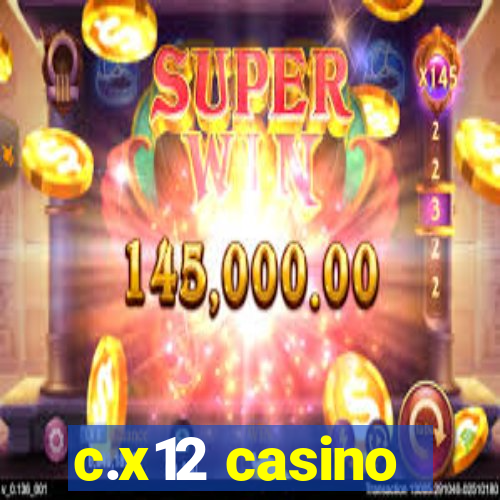 c.x12 casino