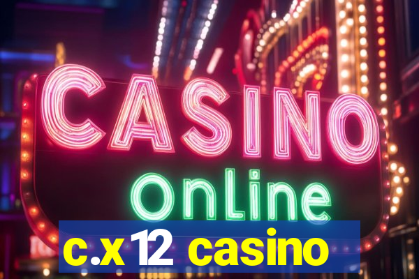 c.x12 casino