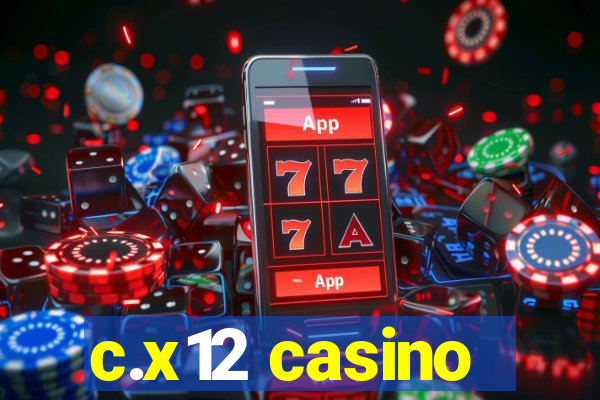 c.x12 casino