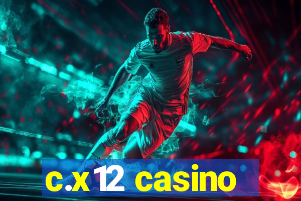 c.x12 casino