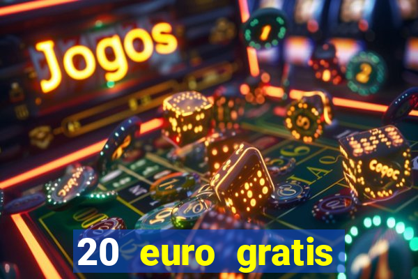 20 euro gratis online casino