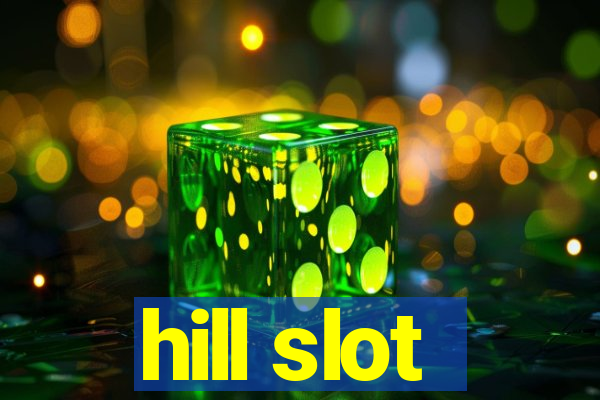 hill slot