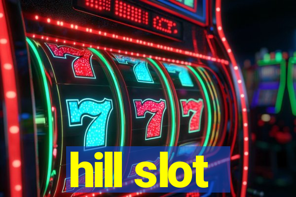 hill slot