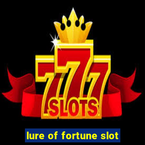 lure of fortune slot