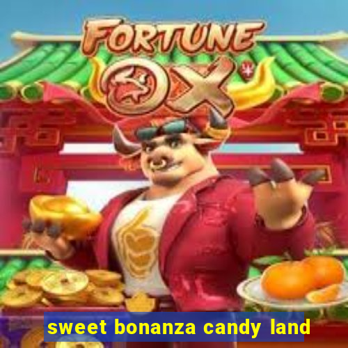 sweet bonanza candy land