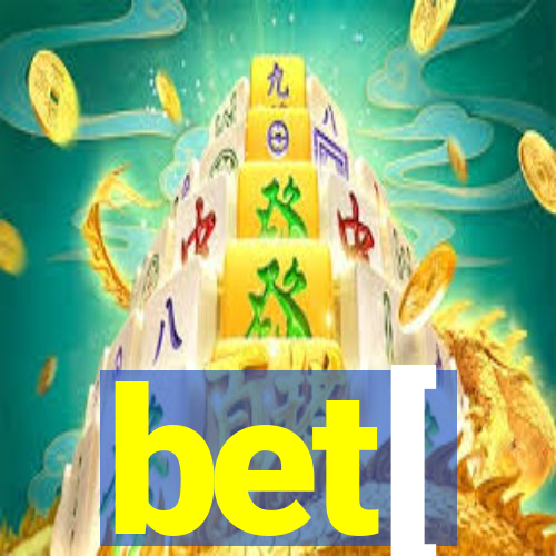 bet[