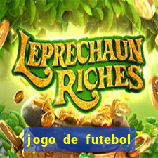 jogo de futebol dinheiro infinito