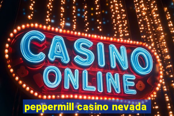 peppermill casino nevada