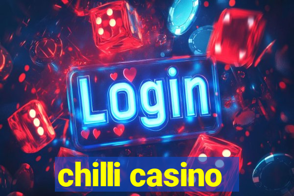 chilli casino