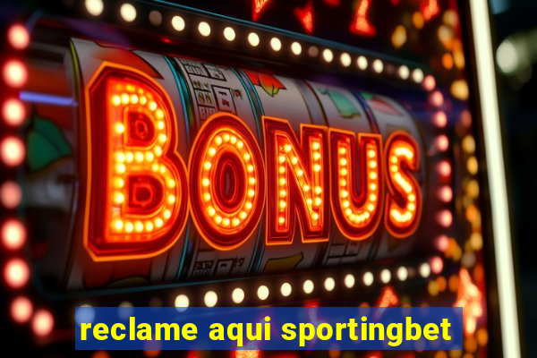 reclame aqui sportingbet