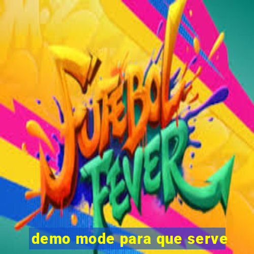 demo mode para que serve