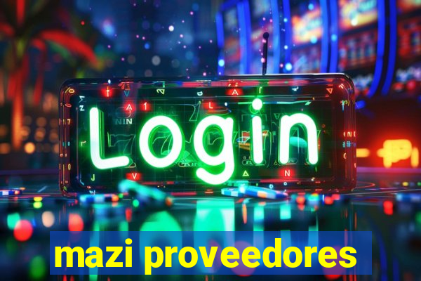 mazi proveedores