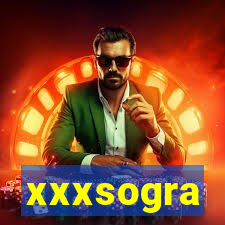 xxxsogra