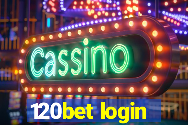 120bet login