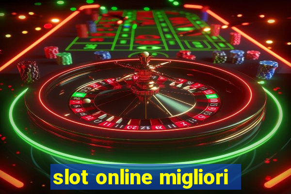 slot online migliori