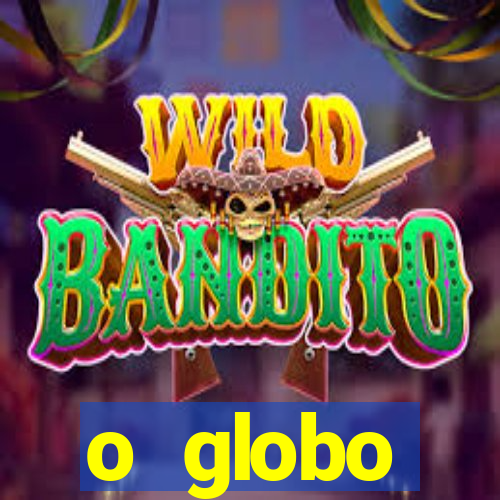 o globo absolutamente sobretudo