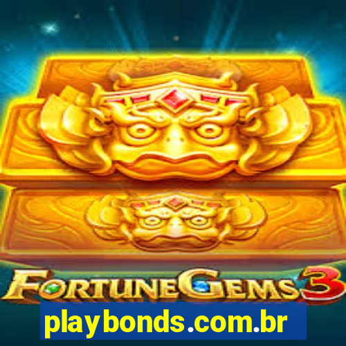 playbonds.com.br jogar gratis