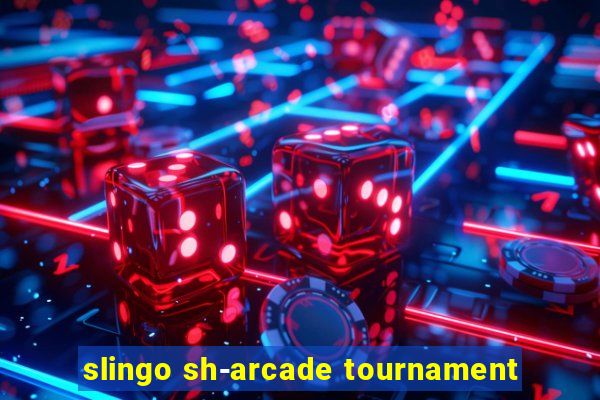 slingo sh-arcade tournament