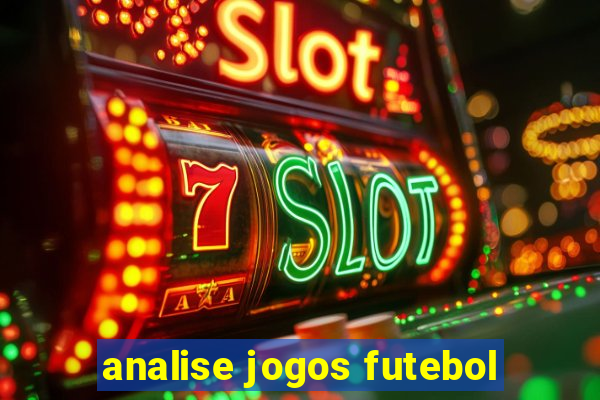 analise jogos futebol