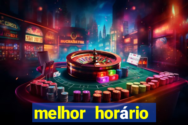 melhor horário para jogar fortune tiger de manh?