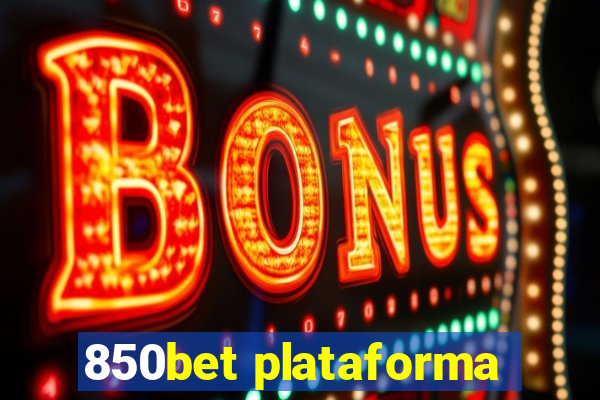 850bet plataforma