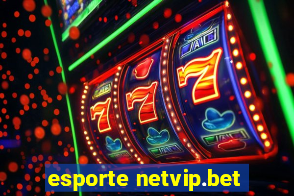 esporte netvip.bet