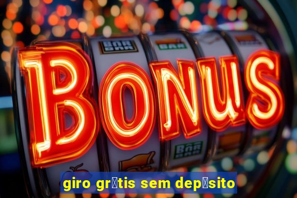 giro gr谩tis sem dep贸sito