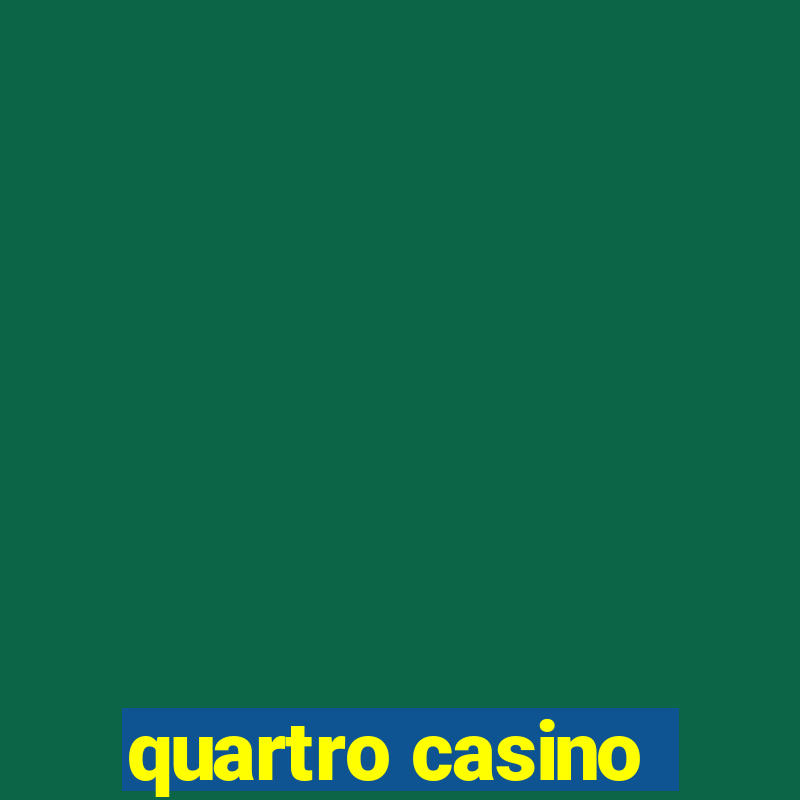 quartro casino