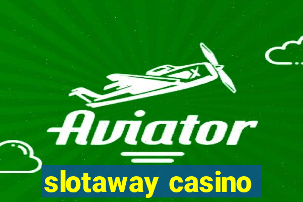 slotaway casino