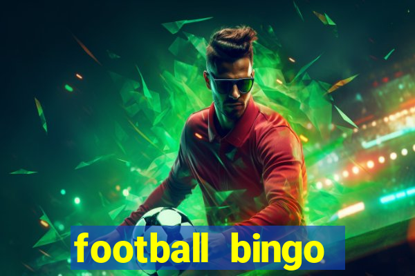 football bingo online - play now