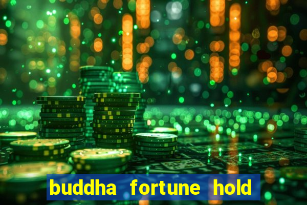 buddha fortune hold and win slot free play