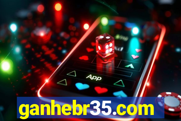 ganhebr35.com