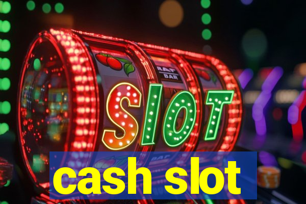 cash slot