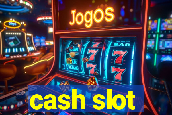 cash slot