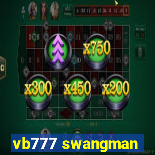 vb777 swangman