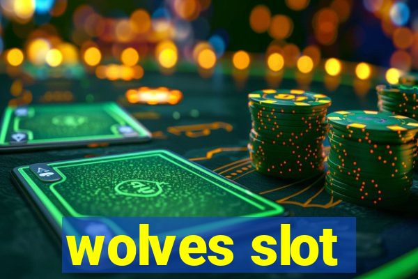 wolves slot