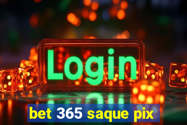 bet 365 saque pix