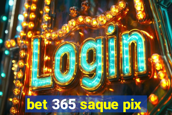 bet 365 saque pix