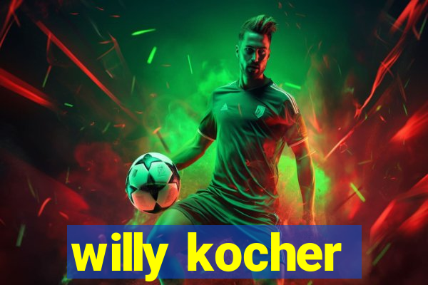 willy kocher