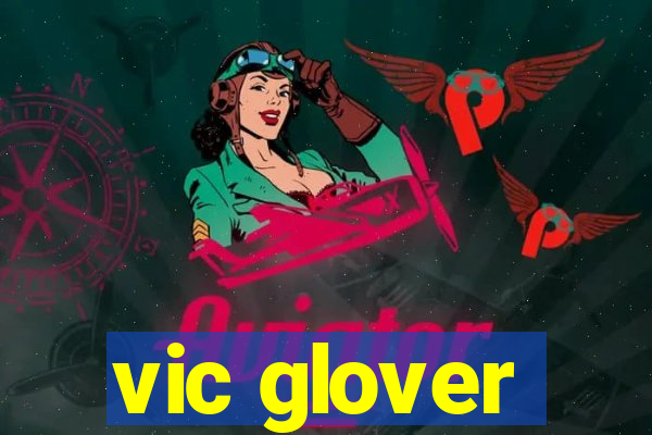 vic glover