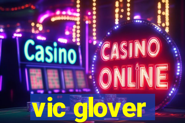 vic glover