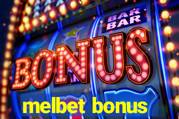 melbet bonus