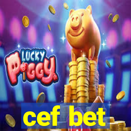 cef bet