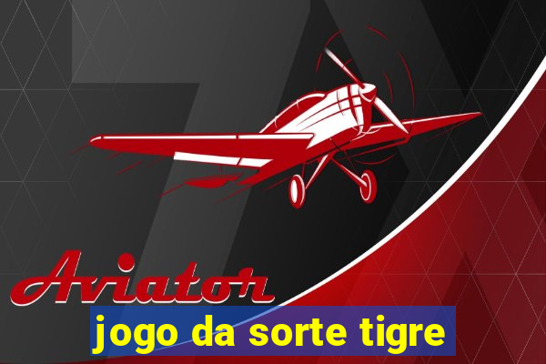 jogo da sorte tigre