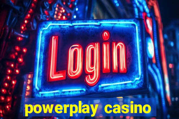 powerplay casino